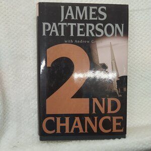 2nd Chance By James Patterson and Andrew Gross Novel Fiction Hardcover Book Good